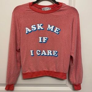 Ask Me If I Care Sweatshirt